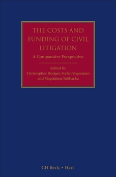 Hardcover The Costs and Funding of Civil Litigation: A Comparative Perspective Book