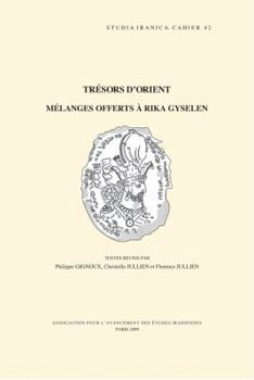 Hardcover Tresors d'Orient: Melanges Offerts a Rika Gyselen [French] Book