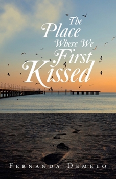 Paperback The Place Where We First Kissed Book