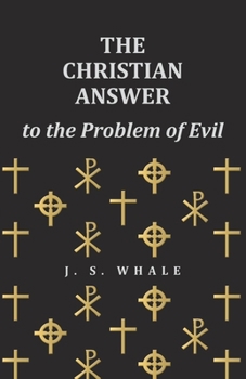 Paperback The Christian Answer to the Problem of Evil Book