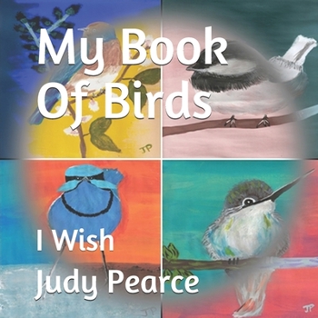 Paperback My Book Of Birds: I Wish Book