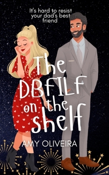 The DBFILF on the shelf: A dad's best friend romance