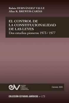 Paperback EL CONTROL DE LA CONSTITUCIONALIDAD DE LAS LEYES. Dos estudios pioneros 1973-1977 [Spanish] Book