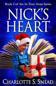 Paperback Nick's Heart (In Your Arms Series Book 2) Book