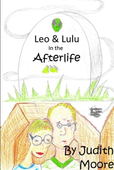 Paperback Leo and Lulu in the Afterlife Book
