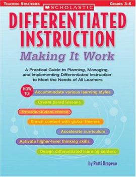 Paperback Differentiated Instruction: Making It Work: A Practical Guide to Planning, Managing, and Implementing Differentiated Instruction to Meet the Needs of Book