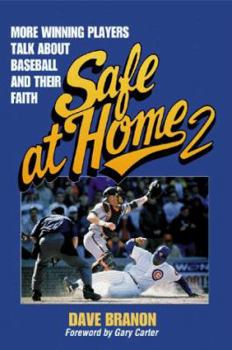 Paperback Safe at Home 2: More Winning Players Talk about Baseball and Their Faith Book