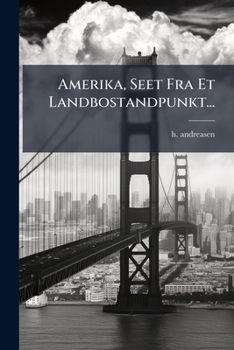 Paperback Amerika, Seet Fra Et Landbostandpunkt... [Danish] Book