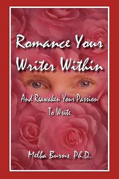Paperback Romance Your Writer Within: and Reawaken Your Passion to Write Book