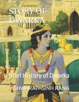 Paperback Story of Dwarka: Brief History of Dwarka Book