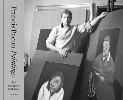 Hardcover Francis Bacon: Paintings: The Complete Collection Book