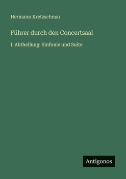 Paperback Führer durch den Concertsaal: I. Abtheilung: Sinfonie und Suite [German] Book