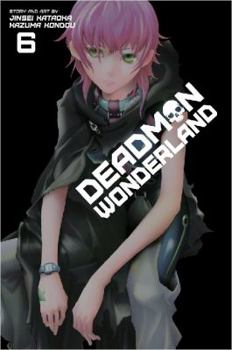 Deadman Wonderland, Vol. 6 - Book #6 of the Deadman Wonderland