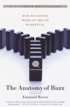 Paperback The Anatomy of Buzz: How to Create Word of Mouth Marketing Book