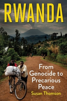 Hardcover Rwanda: From Genocide to Precarious Peace Book
