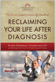 Paperback Reclaiming Your Life After Diagnosis: The Cancer Support Community Handbook Book