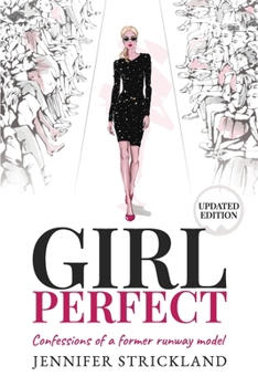 Paperback Girl Perfect: Confessions of a Former Runway Model Book
