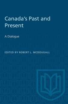 Paperback Canada's Past and Present: A Dialogue Book