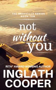 Paperback The Nashville Series - Book Ten - Not Without You Book