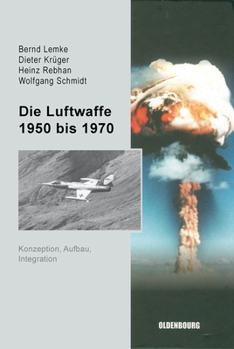 Hardcover Die Luftwaffe 1950 bis 1970 [German] Book