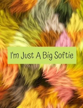 Paperback I'm Just A Big Softie: Composition Journal. Soft And Cosy Dyed Fake Fur. Book