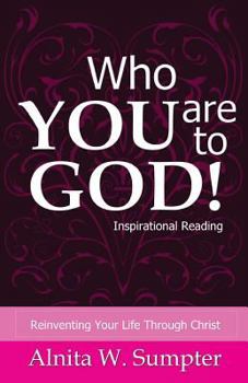 Paperback Who You Are to God: Reinventing Your Life Through Christ Book