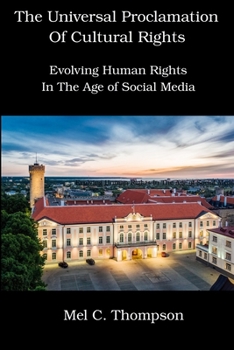 Paperback The Universal Proclamation of Cultural Rights: Evolving Human Rights In The Age of Social Media Book
