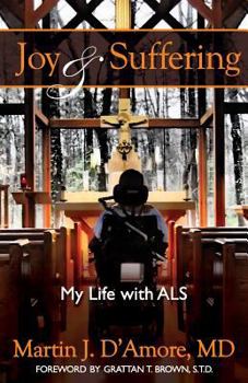 Paperback Joy and Suffering: My Life with ALS Book
