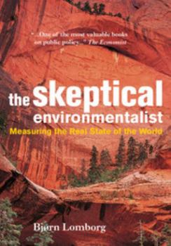 Paperback The Skeptical Environmentalist: Measuring the Real State of the World Book