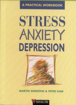 Spiral-bound Stress, Anxiety, Depression: A Practical Workbook Book
