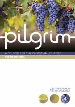 Paperback Pilgrim: The Beatitudes: A Course for the Christian Journey Book