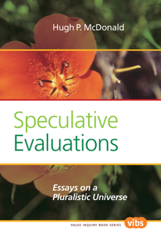 Paperback Speculative Evaluations: Essays on a Pluralistic Universe Book