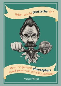 Paperback What Would Nietzsche Do Book
