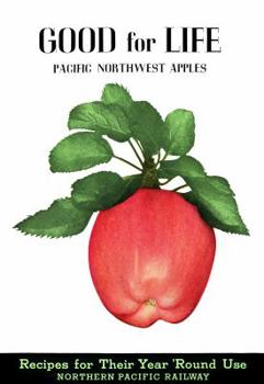 Good for Life : Pacific Northwest Apples