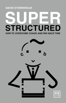 Paperback Super Structured: How to Overcome Chaos and Win Back Time Book