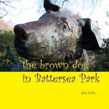 Paperback The Brown Dog in Battersea Park Book