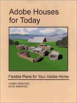 Paperback Adobe Houses for Today: Flexible Plans for Your Adobe Home Book