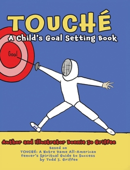 Hardcover Touché: A Child's Goal Setting Book