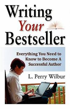 Paperback Writing Your Bestseller: Everything You Need to Know to Become a Successful Author Book