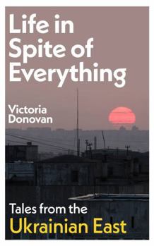 Hardcover Life in Spite of Everything Book