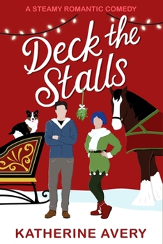 Paperback Deck the Stalls: A Steamy Romantic Comedy Book