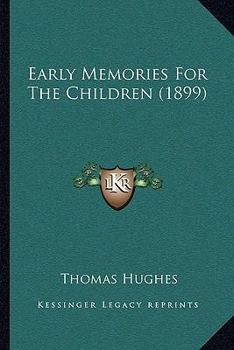 Paperback Early Memories For The Children (1899) Book