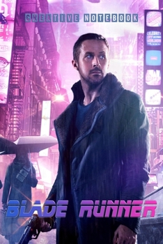 BLADE RUNNER - Creative Notebook: Organize Notes, Ideas, Follow Up, Project Management, 6" x 9" (15.24 x 22.86 cm) - 110 Pages - Durable Soft Cover - Line