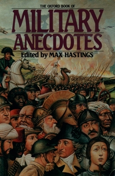 Paperback The Oxford Book of Military Anecdotes Book