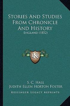 Paperback Stories And Studies From Chronicle And History: England (1852) Book