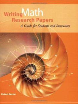 Paperback Writing Math Research Papers: A Guide for Students and Instructors Book