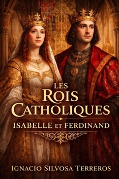 Paperback Les Rois Catholiques: Isabelle et Ferdinand [French] Book