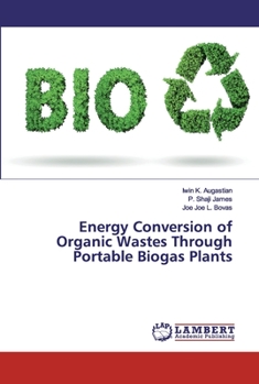 Paperback Energy Conversion of Organic Wastes Through Portable Biogas Plants Book