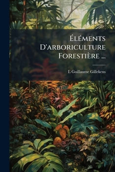 Paperback Éléments D'arboriculture Forestière ... [French] Book