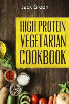 Paperback Vegetarian: High Protein Vegetarian Diet-Low Carb & Low Fat Recipes On A Budget( Crockpot, Slowcooker, Cast Iron) Book